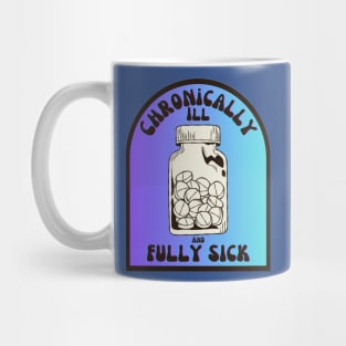 Chronically Ill Mug